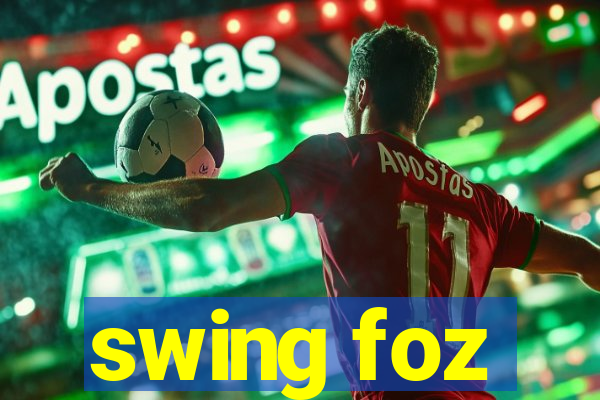 swing foz